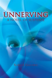 Unnerving : a novel of suspense cover image