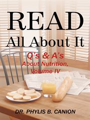 Read all about it: q's & a's about nutrition, volume iv cover image