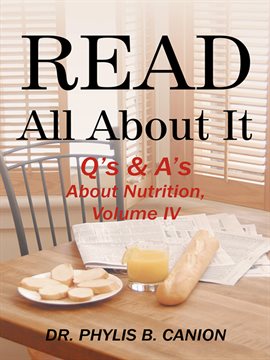 Cover image for Read All About It: Q's & A's About Nutrition, Volume IV