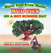 Have you ever made mud pies on a hot summer day? cover image
