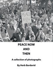 Peace now and then : [a collection of photographs] cover image