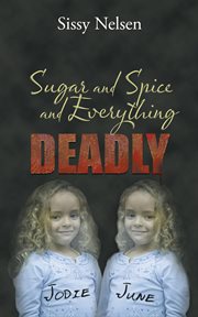 Sugar and spice and everything deadly cover image