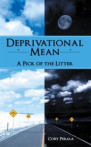 Deprivational Mean : A Pick of the Litter cover image