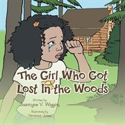 The girl who got lost in the woods cover image