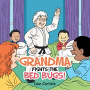 Grandma fights the bed bugs! cover image