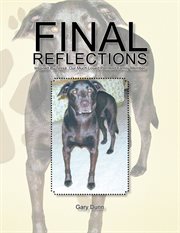 Final reflections. Inspired by Tessa, Our Much Loved Pet, and Family Member cover image