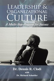Leadership & organizational culture : a multi-step program for success cover image