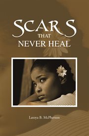 Scars that never heal cover image