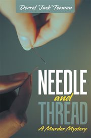 Needle and thread. A Murder Mystery cover image