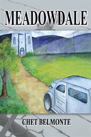 Meadowdale. A Saga of Confinement cover image