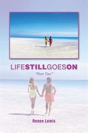 Life still goes on, part two cover image