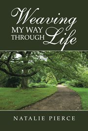 Weaving my way through life cover image