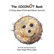 The coconṯ book. A Story About Faith and Cancer Survival cover image