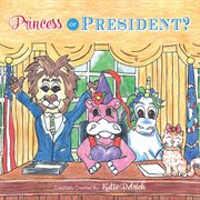 Princess or president? cover image