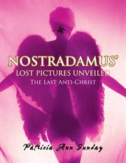 Nostradamus' lost pictures unveiled cover image