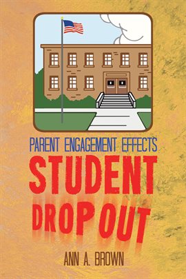 Cover image for Parent Engagement Effects Student Drop Out