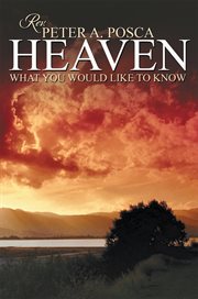 Heaven. What You Would Like to Know cover image