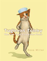 Tugboat tubby the cat that saved the fleet cover image