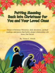 Putting meaning back into christmas for you and your loved ones cover image