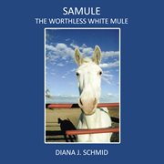 Samule the worthless white mule cover image