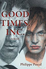 Good Times, Inc. : a novel cover image