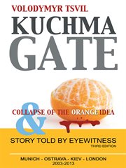 Kuchma Gate and collapse of the orange idea cover image