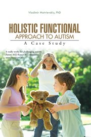 Holistic functional approach to autism. A Case Study cover image