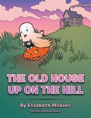 The old house up on the hill cover image