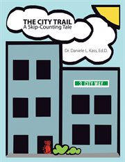 The city trail. A Skip-Counting Tale cover image
