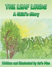 The leaf lords. A Child's Story cover image