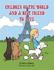 Children of the world and a best friend to love cover image