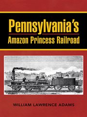 Pennsylvania's Amazon Princess railroad cover image