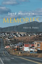 Sand mountain memories. A Collection of Poems cover image