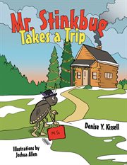 Mr. stinkbug takes a trip cover image