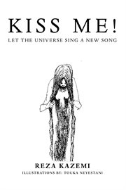 Kiss me! let the universe sing a new song cover image
