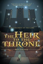The heir to the throne. The Children of the Core cover image
