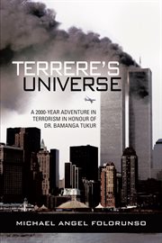 Terrere's universe. A 2000-Year Adventure in Terrorism in Honour of Dr. Bamanga Tukur cover image