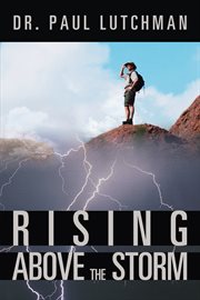 Rising above the storm cover image