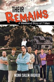Their remains. A Weekend Story of 7 Men cover image