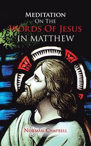 Meditation on the words of jesus in matthew cover image