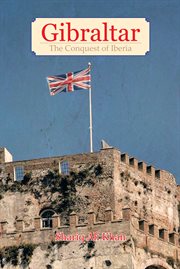 Gibraltar. The Conquest of Iberia cover image
