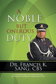 A noble but onerous duty cover image