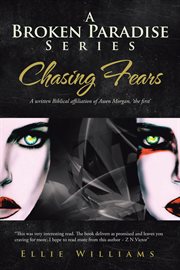 Chasing fear. A Written Biblical Affiliation of Awen Morgan, 'The First' cover image