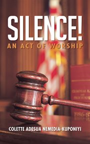 Silence!. An Act of Worship cover image