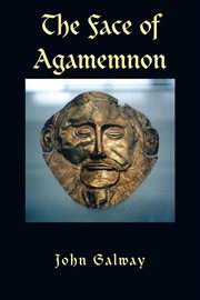 The face of agamemnon cover image