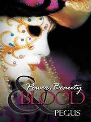 Power, beauty and blood cover image