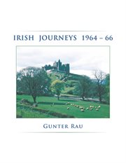Irish journeys 1964-66 cover image