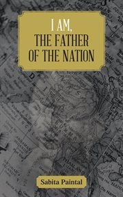 I am, the father of the nation cover image