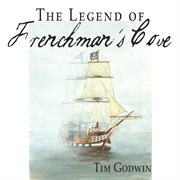 The legend of Frenchman's cove cover image