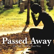 Passed away : the life on the last way cover image
